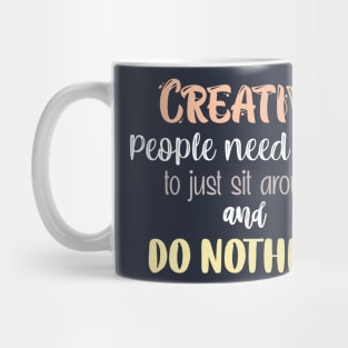 Creative people quote Mug